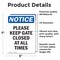 Signmission Please Keep Gate Closed At All Times, 5 in W x Rectangle, Vinyl Decal OS-2PACK-NS-D-57-V-17477 - alternate 4